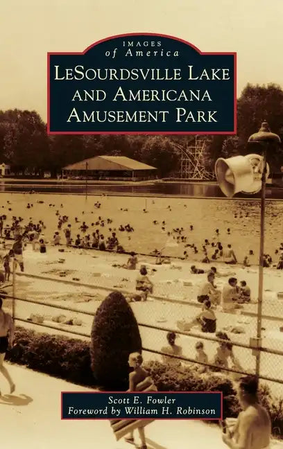 Lesourdsville Lake and Americana Amusement Park - Hardcover