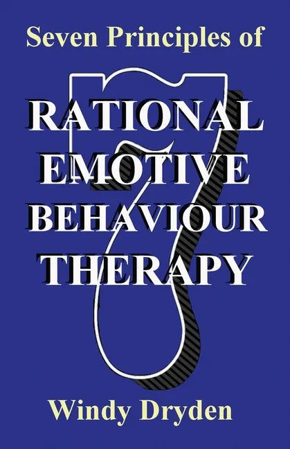 Seven Principles of Rational Emotive Behaviour Therapy - Paperback