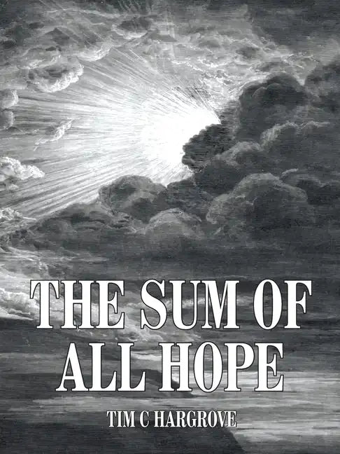 The Sum of All Hope - Paperback