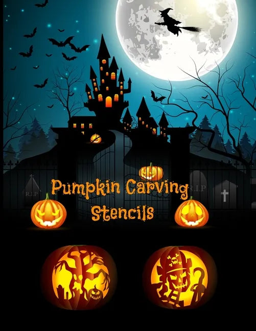 Pumpkin Carving Stencils: Halloween Patterns Templates for Carving Funny and Spooky Faces For All Ages and Skills For kids and adults Easy to Di - Paperback