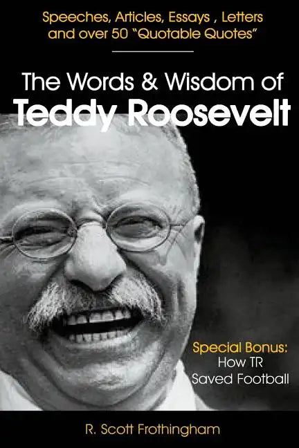 The Words and Wisdom of Teddy Roosevelt - Paperback