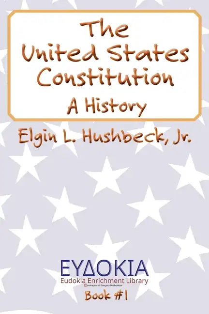 The United States Constitution: A History - Paperback