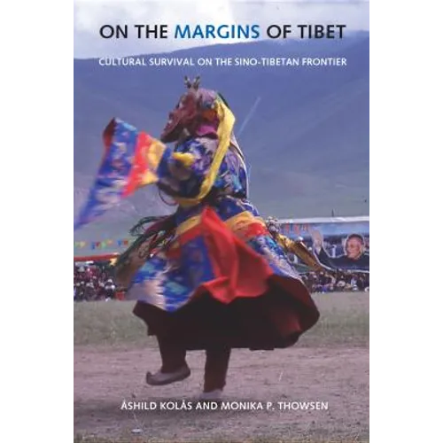On the Margins of Tibet: Cultural Survival on the Sino-Tibetan Frontier - Paperback