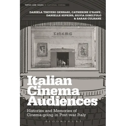 Italian Cinema Audiences: Histories and Memories of Cinema-going in Post-war Italy - Paperback