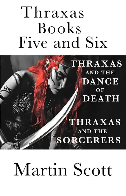 Thraxas Books Five and Six: Thraxas and the Sorcerers & Thraxas and the Dance of Death - Paperback