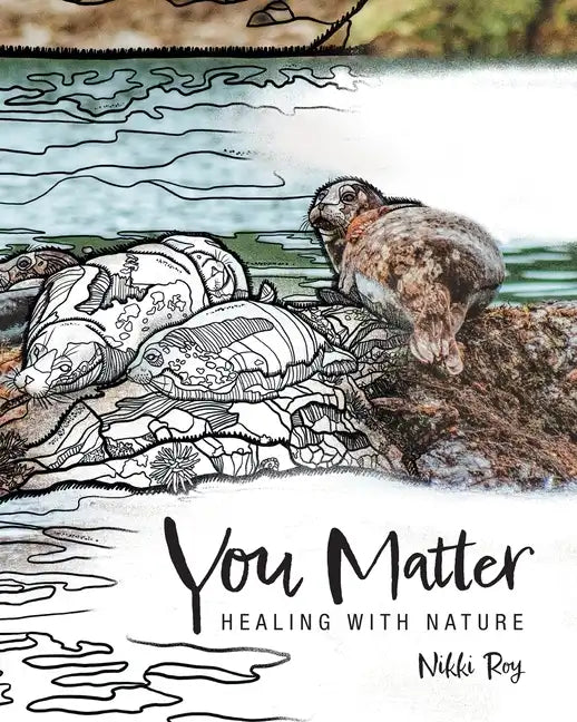 You Matter: Healing with Nature - Paperback