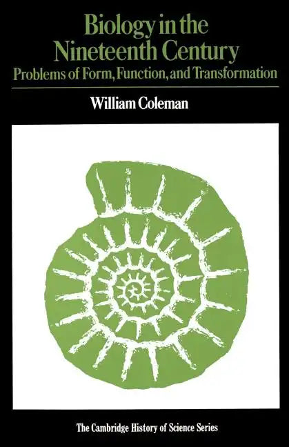 Biology in the Nineteenth Century: Problems of Form, Function and Transformation - Paperback