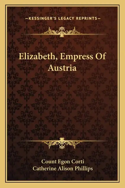 Elizabeth, Empress Of Austria - Paperback