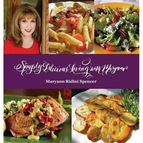 Simply Delicious Living with Maryann(R) - Entrées - Hardcover