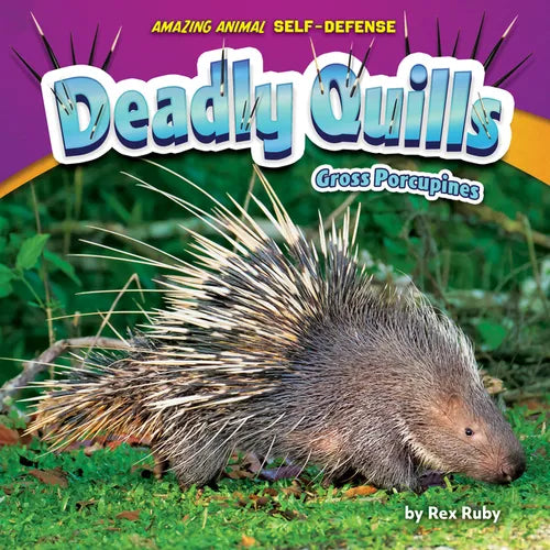 Deadly Quills: Gross Porcupines - Library Binding