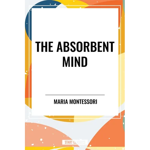 The Absorbent Mind - Paperback