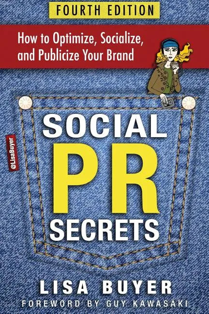 Social PR Secrets: How to Optimize, Socialize, and Publicize Your Brand 2018 - Paperback