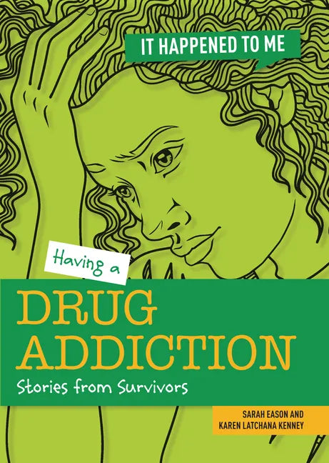 Having a Drug Addiction: Stories from Survivors - Paperback