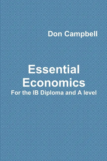 Essential Economics For the IB Diploma and A level - Paperback