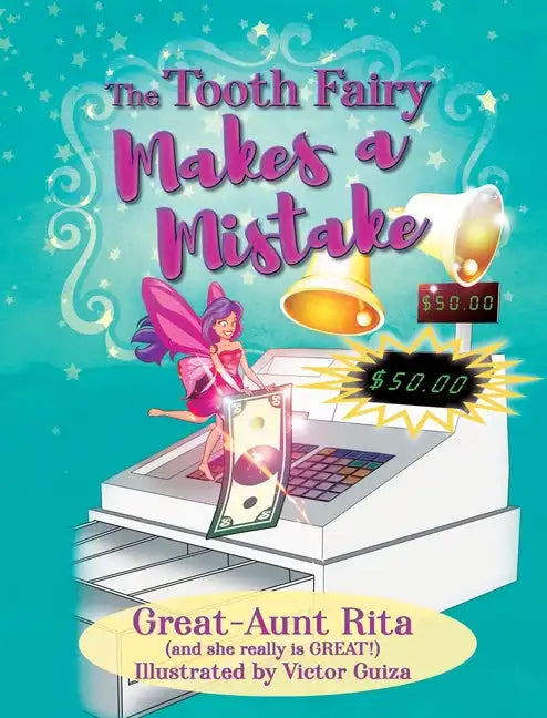 The Tooth Fairy Makes a Mistake - Hardcover
