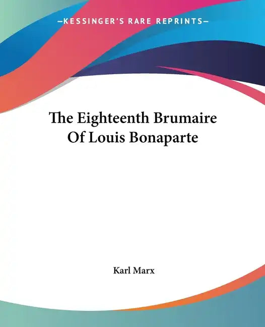 The Eighteenth Brumaire of Louis Bonaparte - Paperback