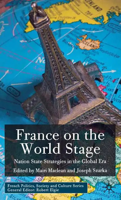 France on the World Stage: Nation State Strategies in the Global Era - Hardcover