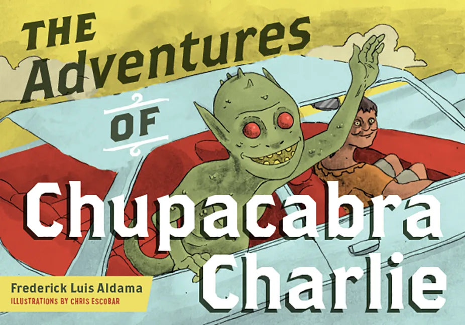The Adventures of Chupacabra Charlie - Paperback