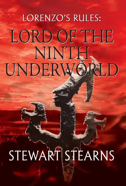 Lorenzo's Rules: Lord of the Ninth Underworld - Hardcover