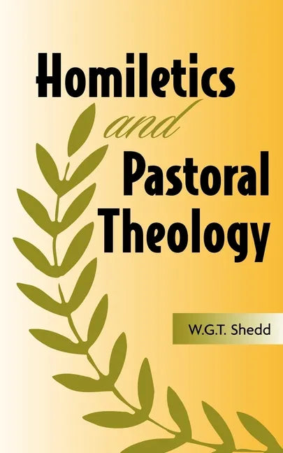 Homiletics and Pastoral Theology - Paperback