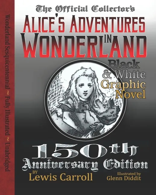 Alice's Adventures in Wonderland: Official 150th Anniversary Edition Unabridged Graphic Novel - Paperback
