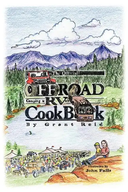 The Official Offroad Camping & RVers CookBook - Paperback