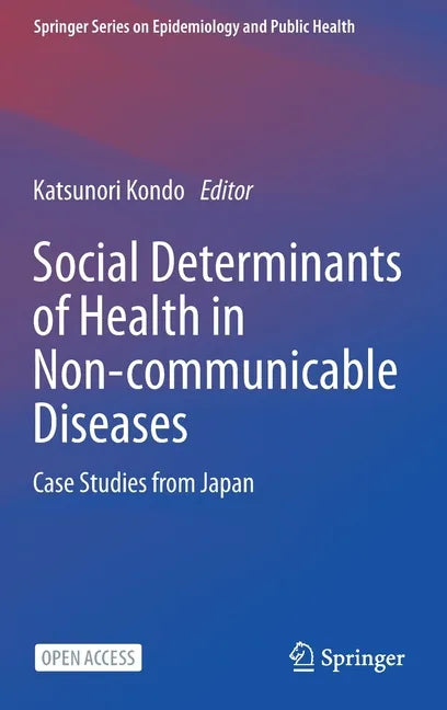 Social Determinants of Health in Non-Communicable Diseases: Case Studies from Japan - Hardcover