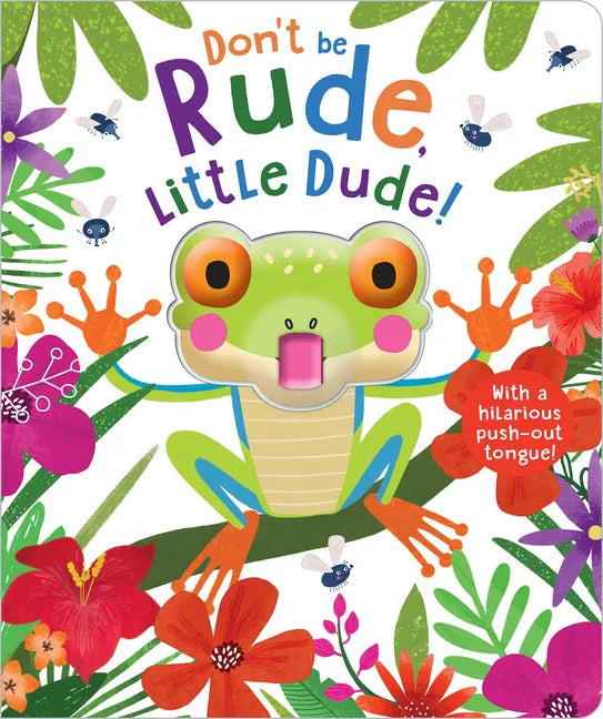 Don't Be Rude, Little Dude! - Board Book