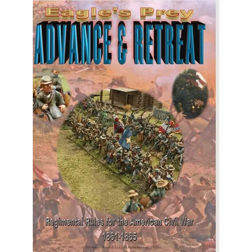 Eagle's Prey: ADVANCE & RETREAT Regimental Rules for the American Civil War 1861-1865 - Hardcover