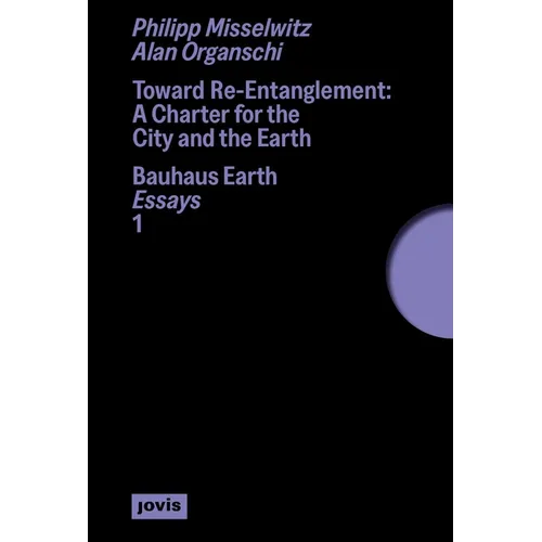 Toward Re-Entanglement: A Charter for the City and the Earth - Paperback