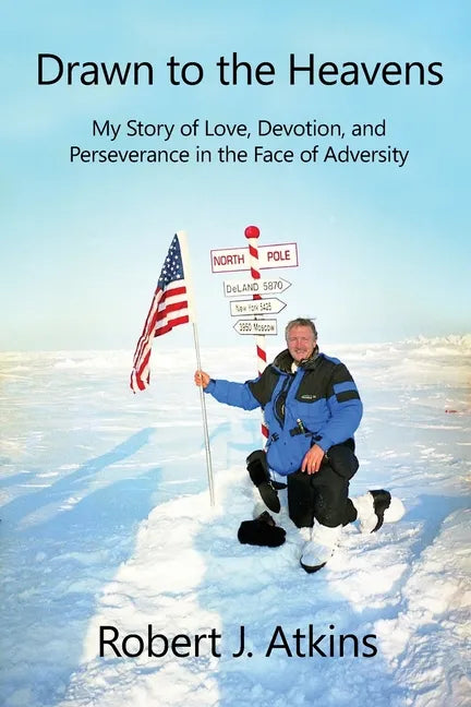 Drawn to the Heavens: My Story of Love, Devotion, and Perseverance in the Face of Adversity - Paperback