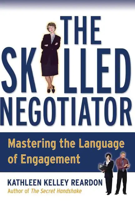 The Skilled Negotiator: Mastering the Language of Engagement - Paperback