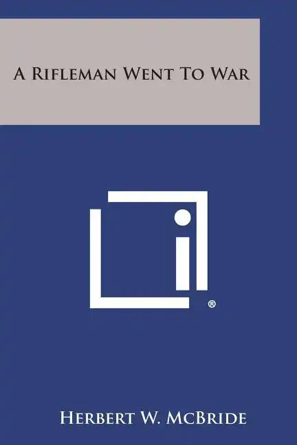 A Rifleman Went to War - Paperback