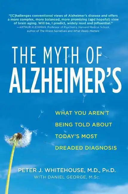 The Myth of Alzheimer's - Paperback