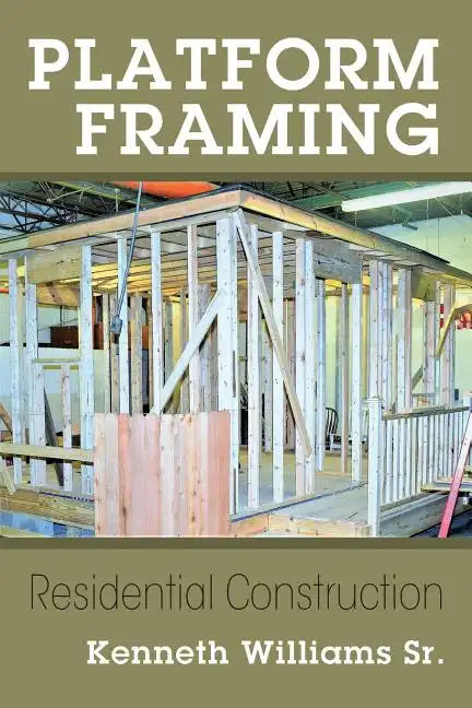 Platform Framing: Residential Construction - Paperback