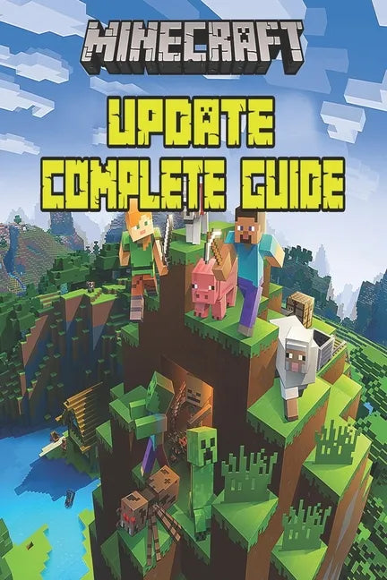 Minecraft Updated Complete Guide: Game Tips & Tricks, Hints and Secrets For All Minecrafters. - Paperback