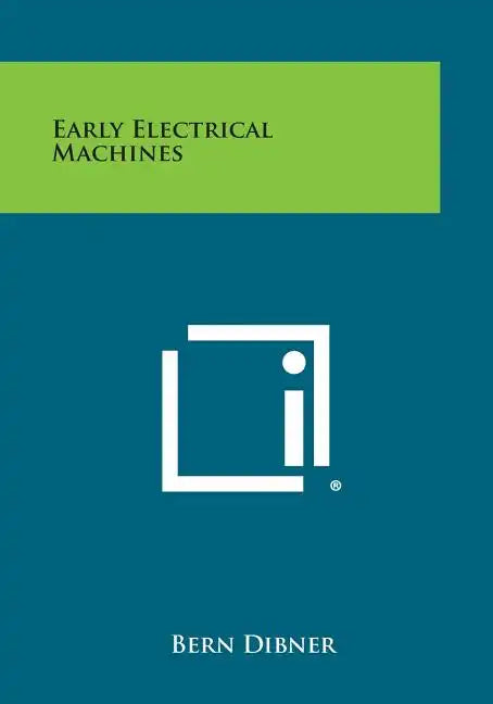 Early Electrical Machines - Paperback
