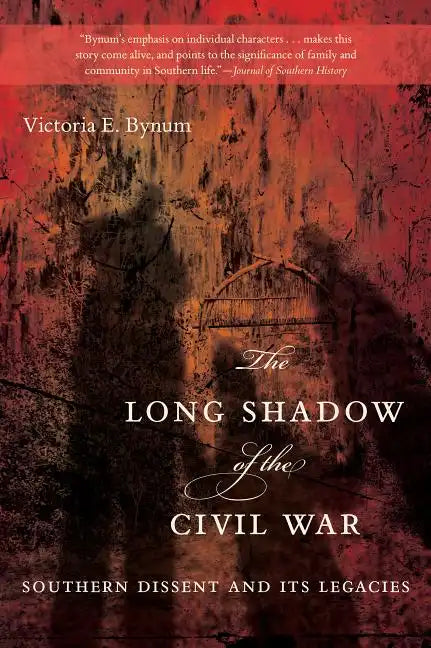 The Long Shadow of the Civil War: Southern Dissent and Its Legacies - Paperback