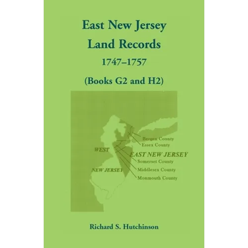 East New Jersey Land Records, 1747-1757 (Books G2 and H2) - Paperback