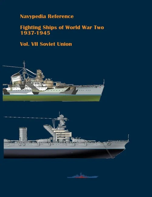 Fighting ships of World War Two 1937 - 1945. Volume VII. Soviet Union. - Paperback