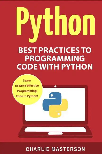 Python: Best Practices to Programming Code with Python - Paperback