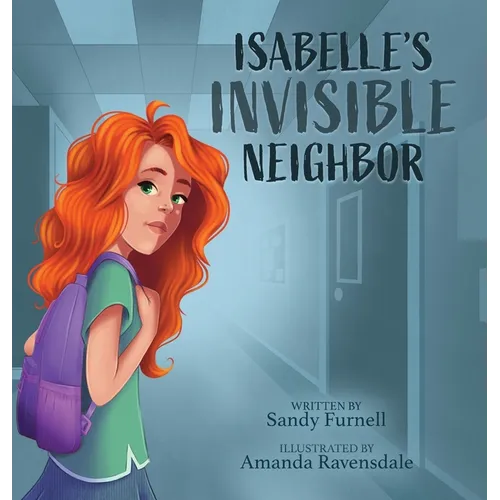 Isabelle's Invisible Neighbor - Hardcover