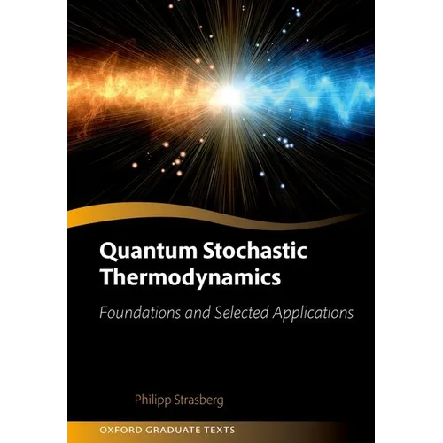 Quantum Stochastic Thermodynamics: Foundations and Selected Applications - Paperback