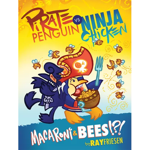 Pirate Penguin Vs Ninja Chicken Volume 3: Macaroni and Bees?!? - Hardcover