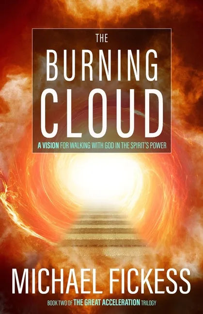 The Burning Cloud: A Vision for Walking with God in the Spirit's Power - Paperback
