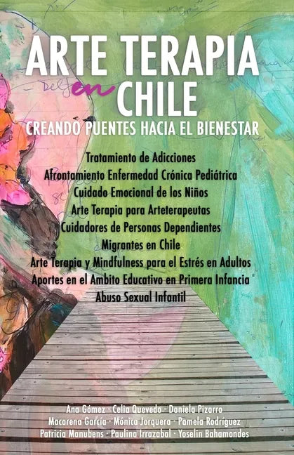 Arte Terapia en Chile: Creando Puentes hacia el Bienestar - Paperback