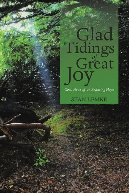Glad Tidings of Great Joy: Good News of an Enduring Hope - Paperback