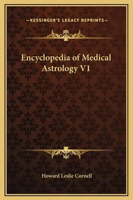 Encyclopedia of Medical Astrology V1 - Hardcover