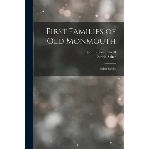 First Families of Old Monmouth: Salter Family - Paperback