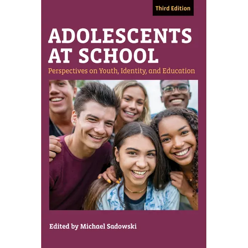 Adolescents at School, Third Edition: Perspectives on Youth, Identity, and Education - Paperback
